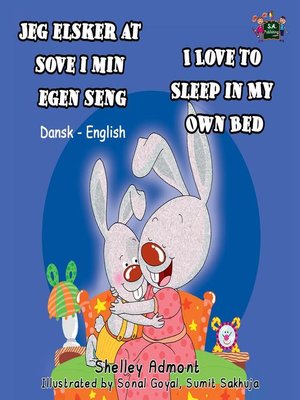 cover image of Jeg elsker at sove i min egen seng I Love to Sleep in My Own Bed (Danish Book for Kids)
